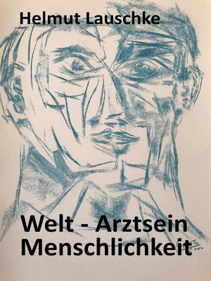 cover image of Welt--Arztsein--Menschlichkeit